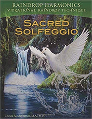 BOOK Sacred Solfeggio: Vibrational Raindrop Technique & Raindrop Harmonics